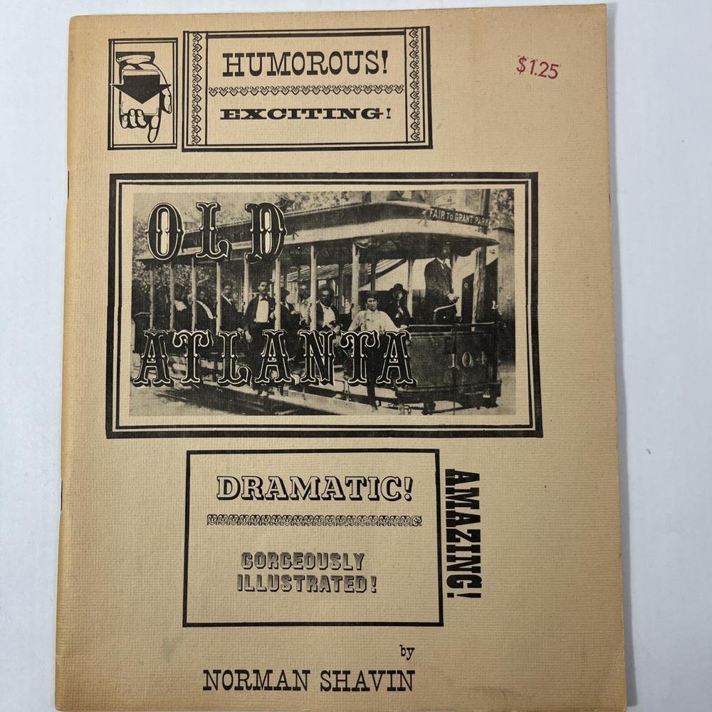 Old Atlanta by Norman Shavin Ben Hyman and Co Georgia 1969 Illustrated History